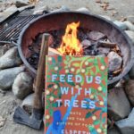 Book Review: Feed Us With Trees by Elspeth Hay